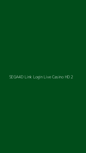 Tampilan Antarmuka Aplikasi Sega4d Link Login Live Casino Hd - 2
