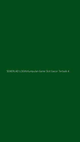 Tampilan Antarmuka Aplikasi Semeru4d Login Kumpulan Game Slot Gacor Terbaik - 4