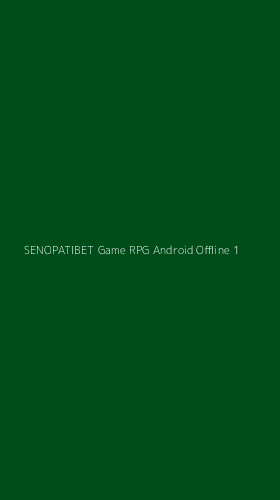 Tampilan Antarmuka Aplikasi Senopatibet Game Rpg Android Offline - 1