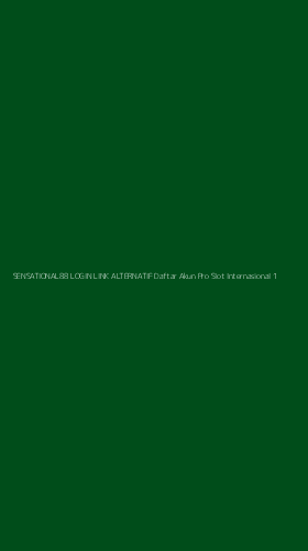 Tampilan Antarmuka Aplikasi Sensational88 Login Link Alternatif Daftar Akun Pro Slot Internasional - 1