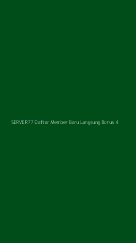Tampilan Antarmuka Aplikasi Server77 Daftar Member Baru Langsung Bonus - 4