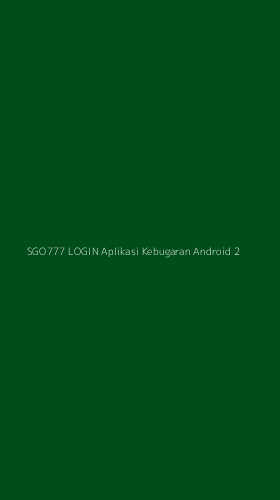 Tampilan Antarmuka Aplikasi Sgo777 Login Aplikasi Kebugaran Android - 2