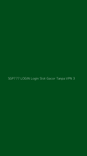 Tampilan Antarmuka Aplikasi Sgp777 Login Login Slot Gacor Tanpa Vpn - 3