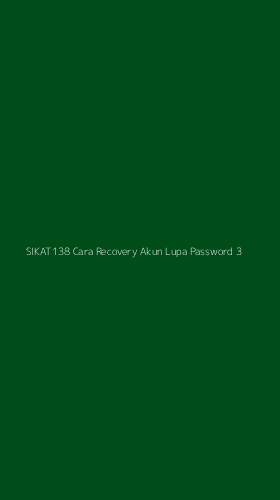 Tampilan Antarmuka Aplikasi Sikat138 Cara Recovery Akun Lupa Password - 3
