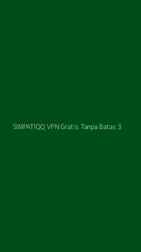 Tampilan Antarmuka Aplikasi Simpatiqq Vpn Gratis Tanpa Batas - 3