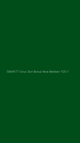 Tampilan Antarmuka Aplikasi Sinar77 Situs Slot Bonus New Member 100 - 1