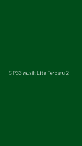 Tampilan Antarmuka Aplikasi Sip33 Musik Lite Terbaru - 2