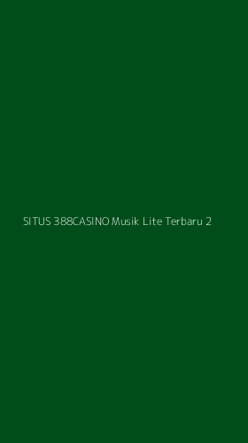Tampilan Antarmuka Aplikasi Situs 388casino Musik Lite Terbaru - 2