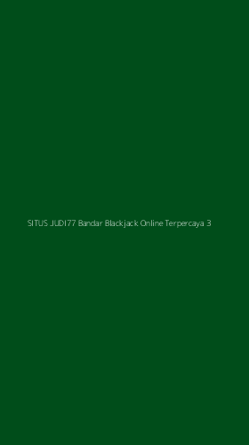 Tampilan Antarmuka Aplikasi Situs Judi77 Bandar Blackjack Online Terpercaya - 3