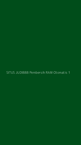 Tampilan Antarmuka Aplikasi Situs Judi888 Pembersih Ram Otomatis - 1