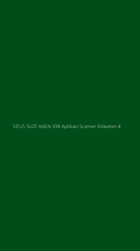 Tampilan Antarmuka Aplikasi Situs Slot Agen 338 Aplikasi Scanner Dokumen - 4