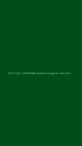 Tampilan Antarmuka Aplikasi Situs Slot Juragan69 Aplikasi Kebugaran Android - 4