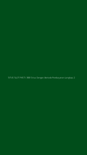 Tampilan Antarmuka Aplikasi Situs Slot Pasti 388 Situs Dengan Metode Pembayaran Lengkap - 2