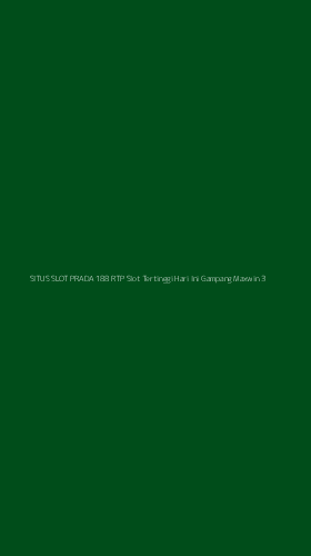 Tampilan Antarmuka Aplikasi Situs Slot Prada 188 Rtp Slot Tertinggi Hari Ini Gampang Maxwin - 3