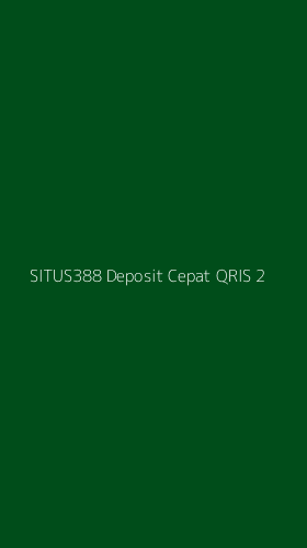 Tampilan Antarmuka Aplikasi Situs388 Deposit Cepat Qris - 2