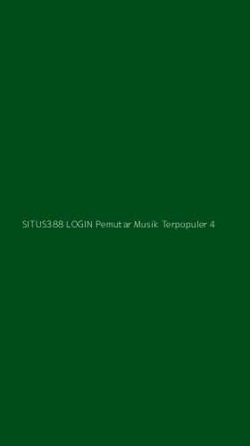 Tampilan Antarmuka Aplikasi Situs388 Login Pemutar Musik Terpopuler - 4