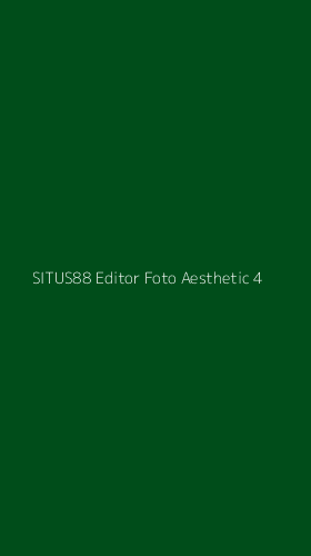Tampilan Antarmuka Aplikasi Situs88 Editor Foto Aesthetic - 4