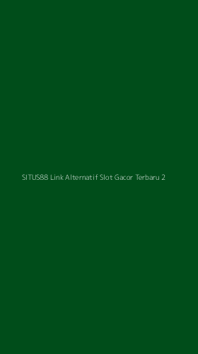 Tampilan Antarmuka Aplikasi Situs88 Link Alternatif Slot Gacor Terbaru - 2