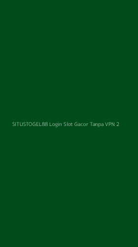 Tampilan Antarmuka Aplikasi Situstogel88 Login Slot Gacor Tanpa Vpn - 2