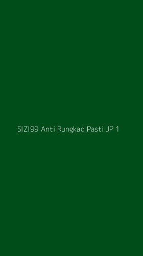 Tampilan Antarmuka Aplikasi Sizi99 Anti Rungkad Pasti Jp - 1