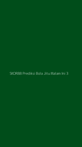 Tampilan Antarmuka Aplikasi Skor88 Prediksi Bola Jitu Malam Ini - 3