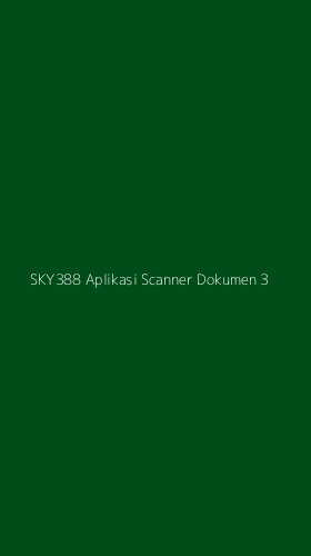 Tampilan Antarmuka Aplikasi Sky388 Aplikasi Scanner Dokumen - 3