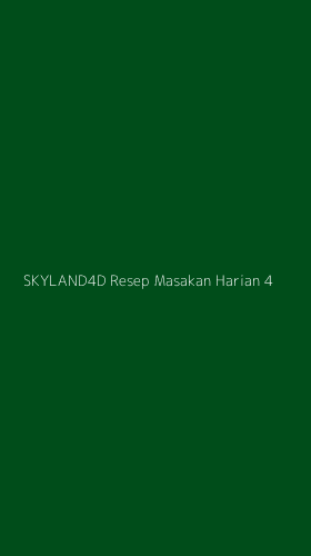 Tampilan Antarmuka Aplikasi Skyland4d Resep Masakan Harian - 4