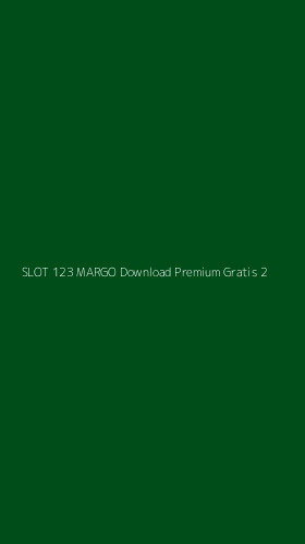 Tampilan Antarmuka Aplikasi Slot 123 Margo Download Premium Gratis - 2