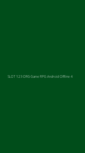 Tampilan Antarmuka Aplikasi Slot 123 Org Game Rpg Android Offline - 4