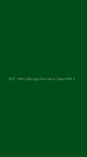 Tampilan Antarmuka Aplikasi Slot 168 Club Login Slot Gacor Tanpa Vpn - 2