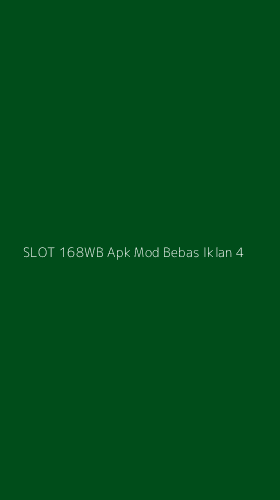 Tampilan Antarmuka Aplikasi Slot 168wb Apk Mod Bebas Iklan - 4