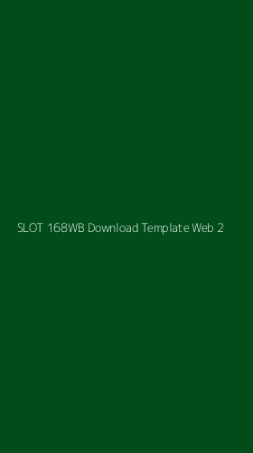 Tampilan Antarmuka Aplikasi Slot 168wb Download Template Web - 2