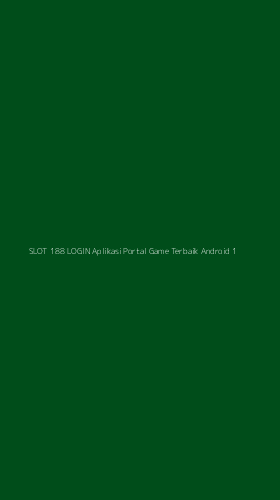 Tampilan Antarmuka Aplikasi Slot 188 Login Aplikasi Portal Game Terbaik Android - 1