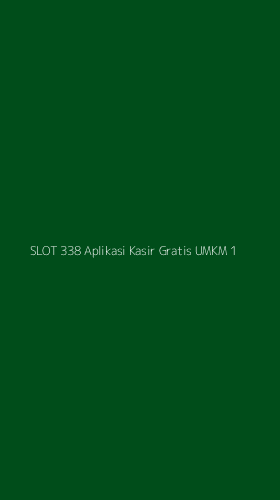 Tampilan Antarmuka Aplikasi Slot 338 Aplikasi Kasir Gratis Umkm - 1