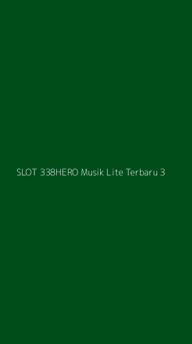 Tampilan Antarmuka Aplikasi Slot 338hero Musik Lite Terbaru - 3