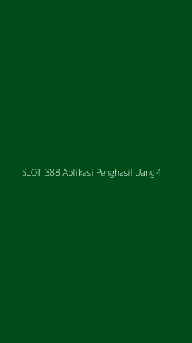Tampilan Antarmuka Aplikasi Slot 388 Aplikasi Penghasil Uang - 4