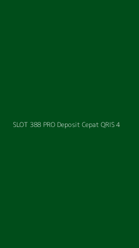 Tampilan Antarmuka Aplikasi Slot 388 Pro Deposit Cepat Qris - 4