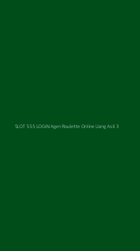 Tampilan Antarmuka Aplikasi Slot 555 Login Agen Roulette Online Uang Asli - 3
