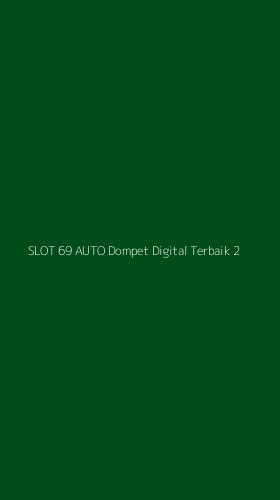 Tampilan Antarmuka Aplikasi Slot 69 Auto Dompet Digital Terbaik - 2