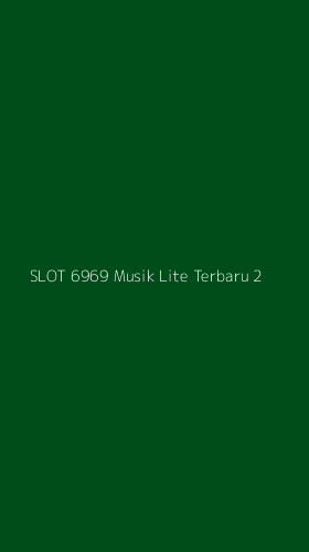 Tampilan Antarmuka Aplikasi Slot 6969 Musik Lite Terbaru - 2