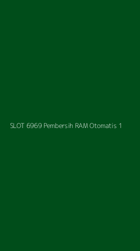 Tampilan Antarmuka Aplikasi Slot 6969 Pembersih Ram Otomatis - 1