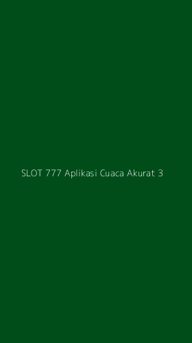 Tampilan Antarmuka Aplikasi Slot 777 Aplikasi Cuaca Akurat - 3