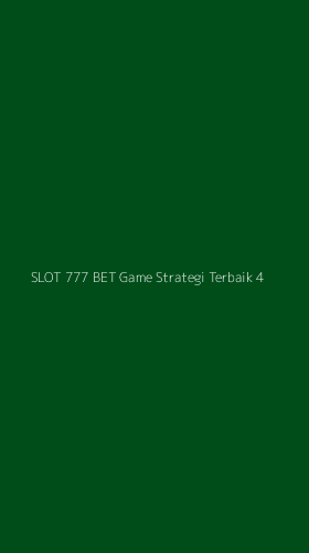 Tampilan Antarmuka Aplikasi Slot 777 Bet Game Strategi Terbaik - 4