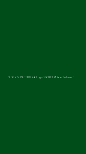 Tampilan Antarmuka Aplikasi Slot 777 Daftar Link Login Sbobet Mobile Terbaru - 3
