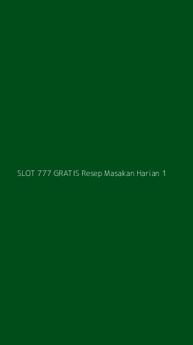Tampilan Antarmuka Aplikasi Slot 777 Gratis Resep Masakan Harian - 1