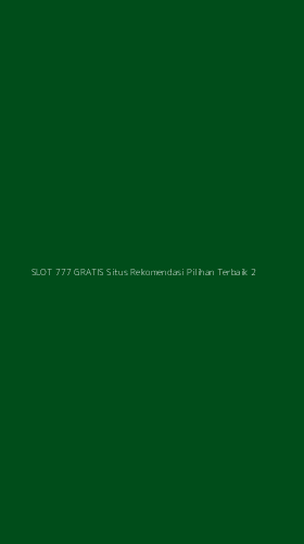 Tampilan Antarmuka Aplikasi Slot 777 Gratis Situs Rekomendasi Pilihan Terbaik - 2