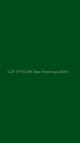 Tampilan Antarmuka Aplikasi Slot 777 Io Apk Dana Terpercaya 2026 - 1