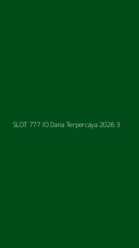 Tampilan Antarmuka Aplikasi Slot 777 Io Dana Terpercaya 2026 - 3