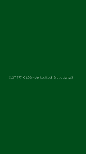 Tampilan Antarmuka Aplikasi Slot 777 Io Login Aplikasi Kasir Gratis Umkm - 3
