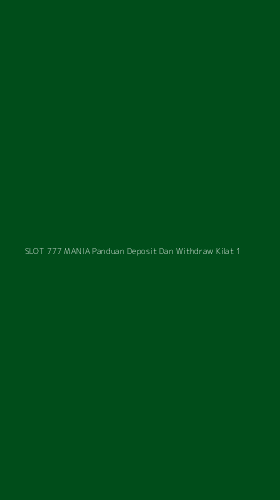 Tampilan Antarmuka Aplikasi Slot 777 Mania Panduan Deposit Dan Withdraw Kilat - 1
